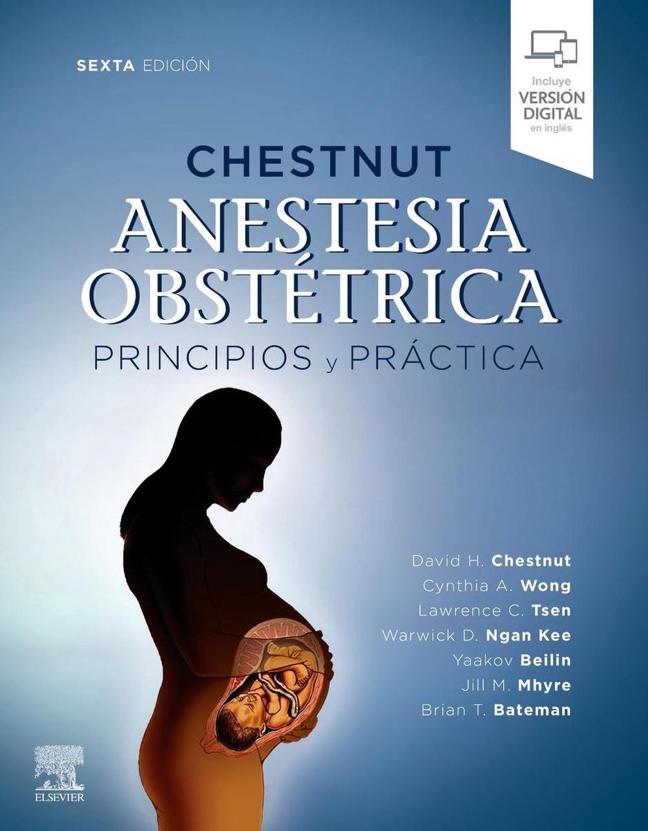 CHESTNUT - ANESTESIA OBSTETRICA PRINCIPIOS Y PRACTICA - ELSEVIER 2020 6ta. ED. coorecto