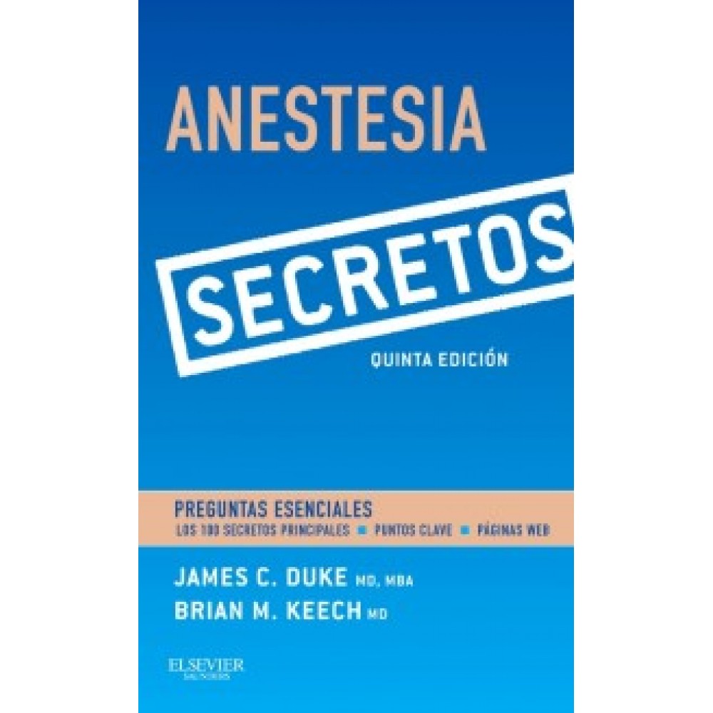 DUKE - ANESTESIA SECRETOS - ELSEVIER 2016 5ta. ED. correcto