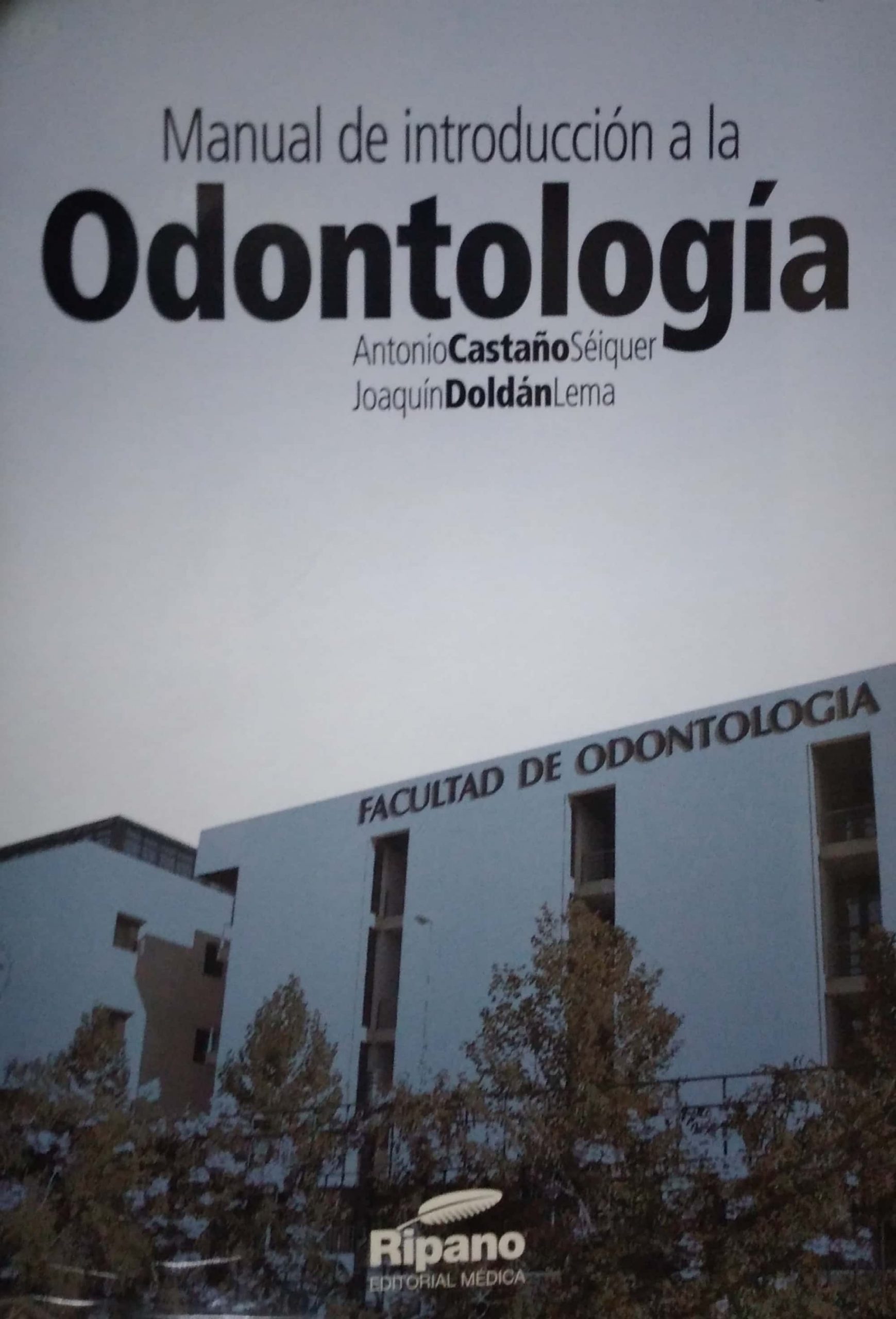 CASTAÑO - MANUAL DE INTRODUCCION A LA ODONTOLOGIA - RIPANO - 2005