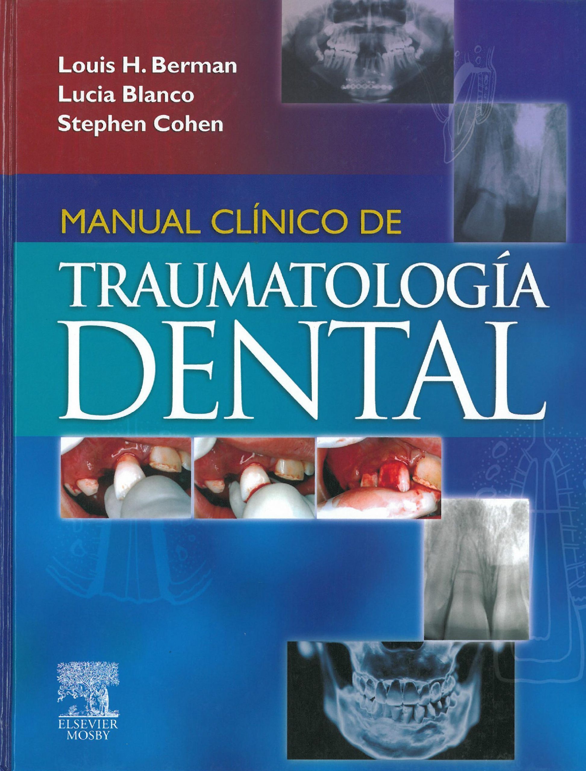 BERMAN - MANUAL CLINICO DE TRAUMATOLOGIA DENTAL - ELSEVIER - 2008