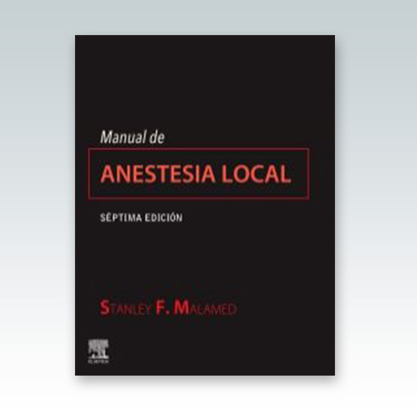 MALAMED - MANUAL DE ANESTESIA LOCAL - ELSEVIER 2020 7ma. ED.